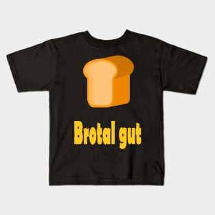 Brotal gut Kids T-Shirt